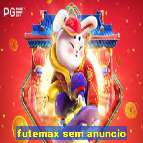 futemax sem anuncio